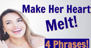 Top Techniques To Melt Her Heart